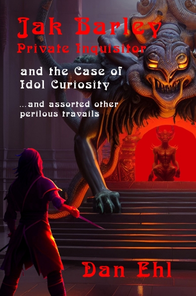 Jak Barley, Private Inquisitor, and the Case of Idol Curiosity