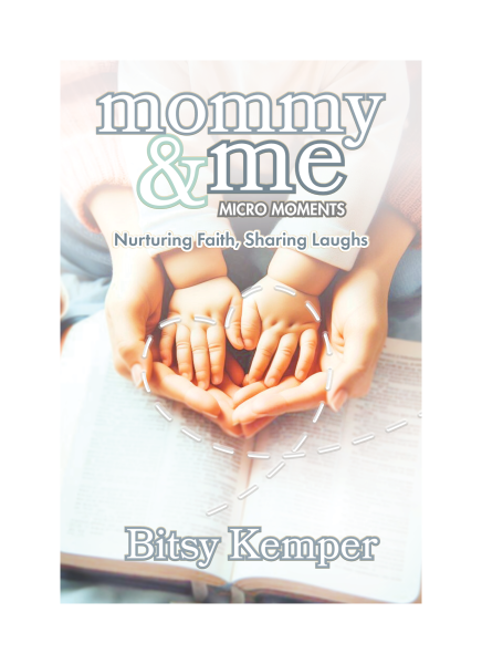 Mommy and Me Micro-Moments: Nurturing Faith, Sharing Laughs