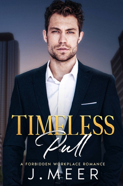 Timeless Pull: A Forbidden Workplace Romance
