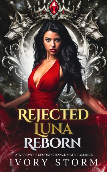 Rejected Luna Reborn: A Werewolf Second Chance Mate Romance