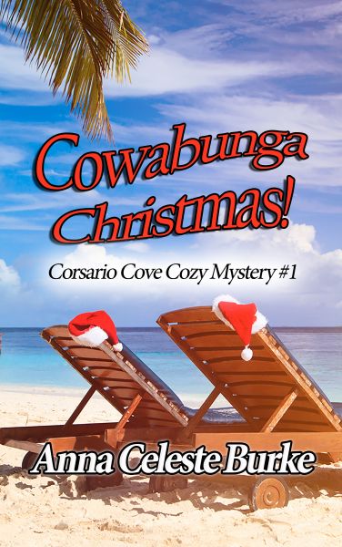 Cowabunga Christmas Corsario Cove Cozy Mystery #1