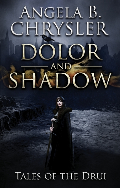 Dolor and Shadow (Tales of the Drui Book #1)