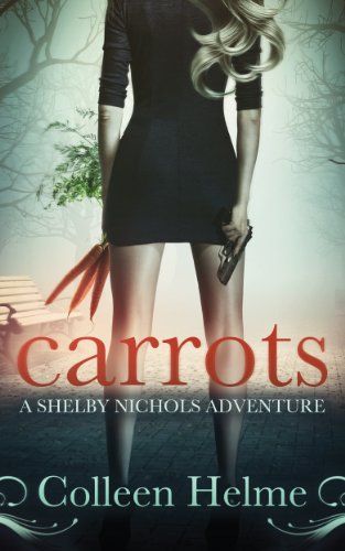 Carrots: A Shelby Nichols Adventure
