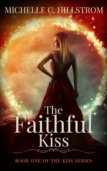 The Faithful Kiss (The Kiss Series Book One)