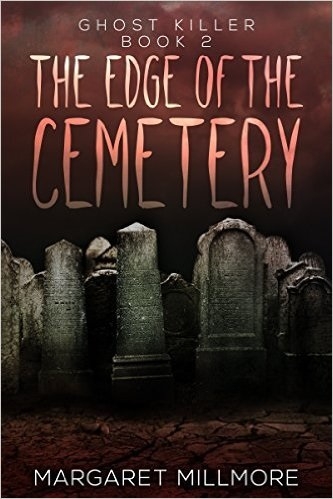 The Edge of the Cemetery (Ghost Killer Book 2)
