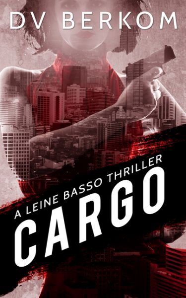 Cargo: A Leine Basso Thriller