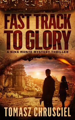 Fast Track To Glory-An International Thriller