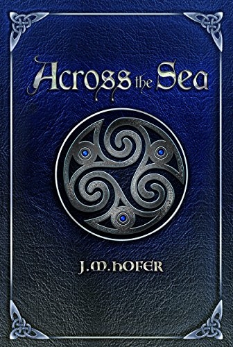 Across the Sea - Book 2 in the Islands in the Mist Series