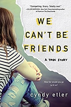 We Can't Be Friends: A True Story