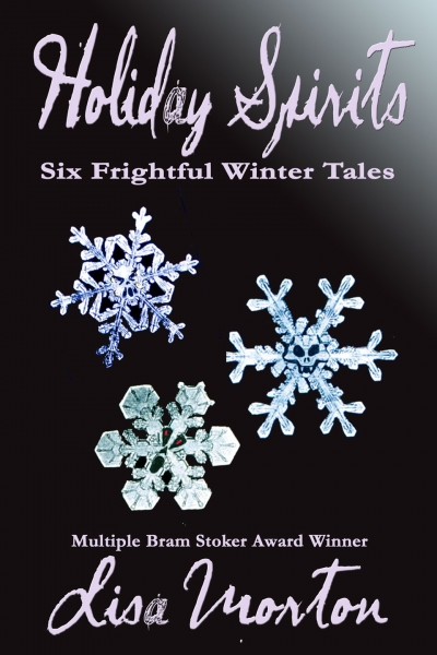 Holiday Spirits: Six Frightful Winter Tales