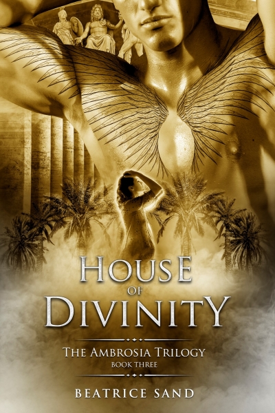 House of Divinity: Paranormal Romance - Sons of the Olympian Gods (The Ambrosia Trilogy Book 3)