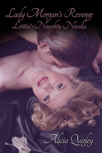 Lady Morgan's Revenge: Letitia's Naughty Regency Novella