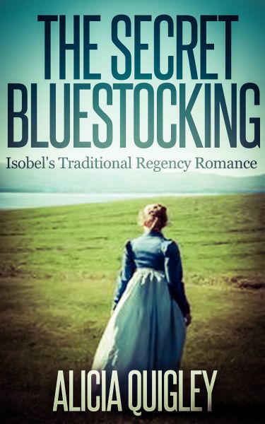 The Secret Bluestocking: Isobel's Traditional Regency Romance