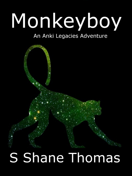 Monkeyboy: An Anki Legacies Science Fantasy for Young Adults