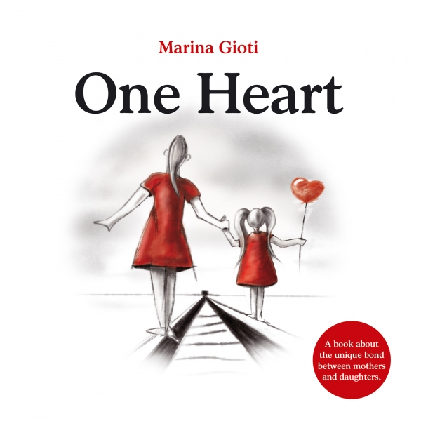 One Heart: A book for mothers and daughters of all ages