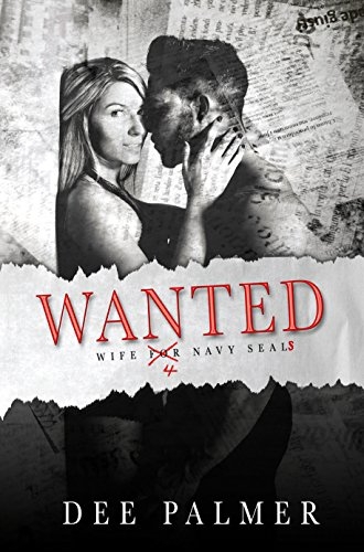 Wanted: Wife 4 Navy Seals: A Sizzling Hot Reverse Harem Romance