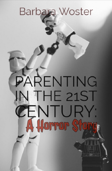 Parenting in the 21st Century: A Horror Story