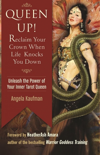Queen Up! Reclaim Your Crown When Life Knocks You Down- Unleash the Power of Your Inner Tarot Queen