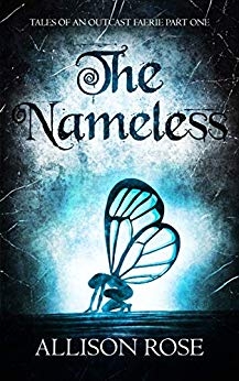 The Nameless (Tales of an Outcast Faerie Part One)