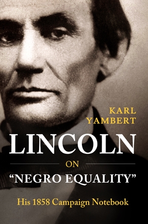 Lincoln on 'Negro Equality'