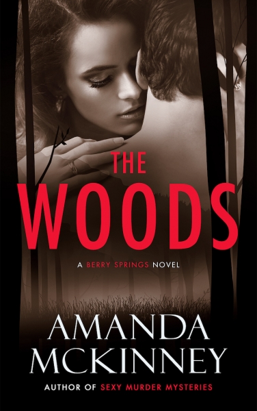The Woods (A Berry Springs Novel)