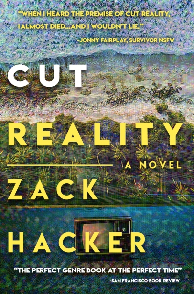 Cut Reality: A Novel