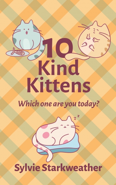 10 Kind Kittens: Which One Are You Today?
