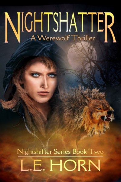 NIGHTSHATTER: A Werewolf Thriller (Nightshifter Book 2)