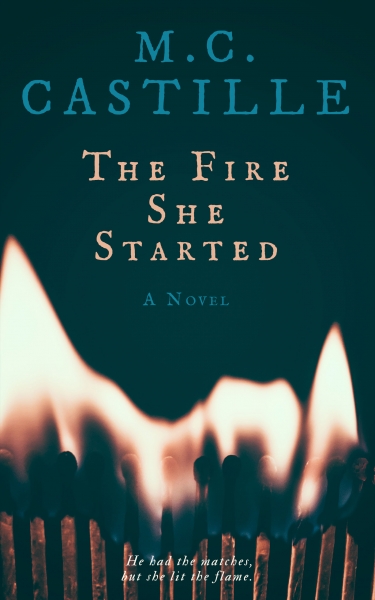 The Fire She Started