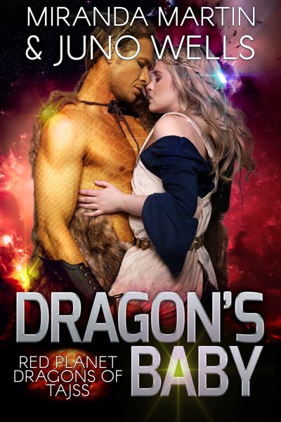 Dragon's Baby: A Scifi Alien Romance (Red Planet Dragons of Tajss Book 1)