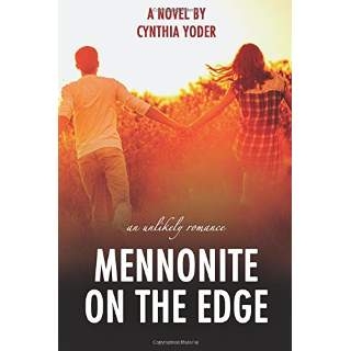 Mennonite on the Edge: An Unlikely Romance