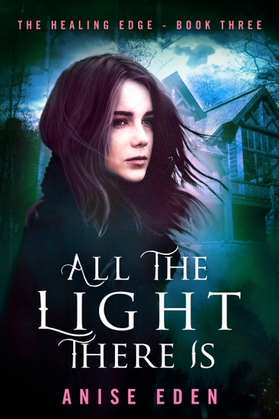 All the Light There Is (The Healing Edge #3)