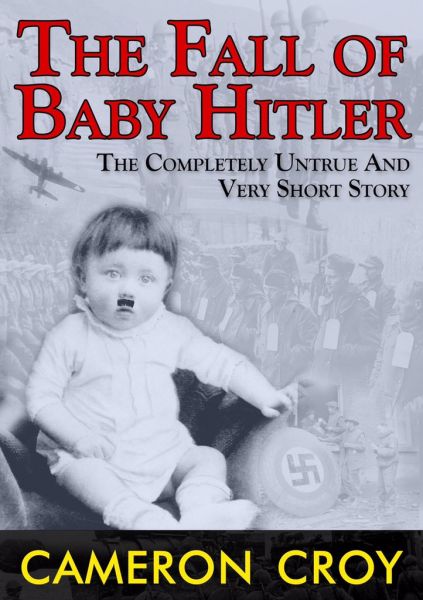 The Fall of Baby Hitler: Sometimes Evil Wears a Diaper