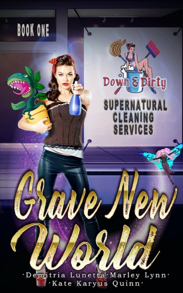 Grave New World (Down & Dirty Supernatural Cleaning Services, #1)