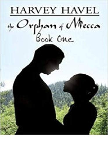 The Orphan of Mecca, Book One