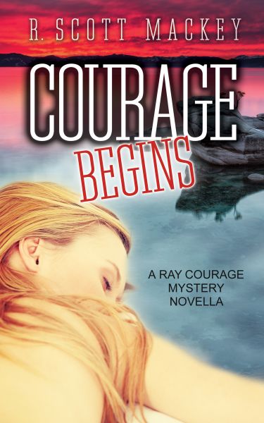 Courage Begins: A Ray Courage Mystery Novella