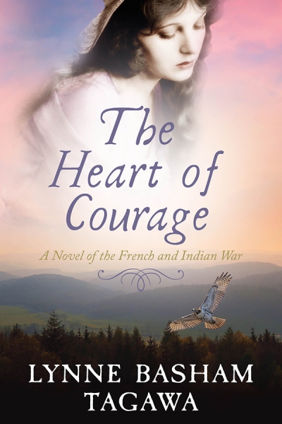 The Heart of Courage: A Novel of the French and Indian War