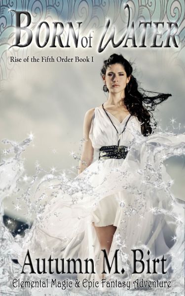 Born of Water: Elemental Magic & Epic Fantasy Adventure