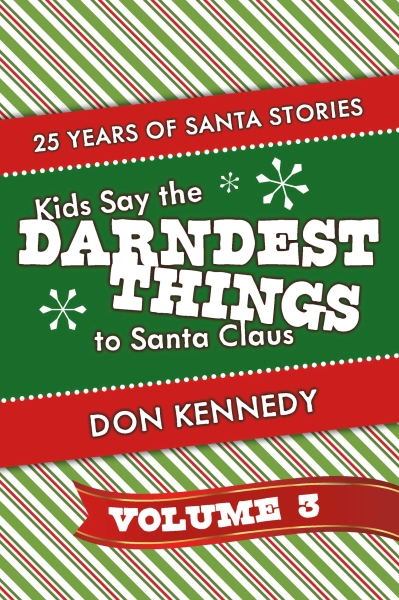Kids Say The Darndest Things To Santa Claus Volume 3