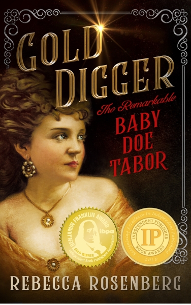 GOLD DIGGER, the Remarkable Baby Doe Tabor