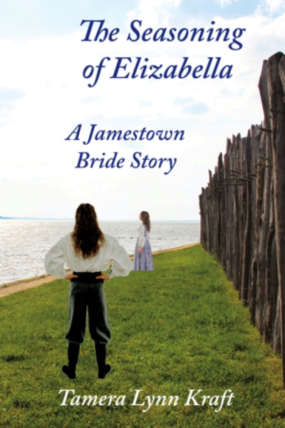 The Seasoning of Elizabella: A Jamestown Bride Story