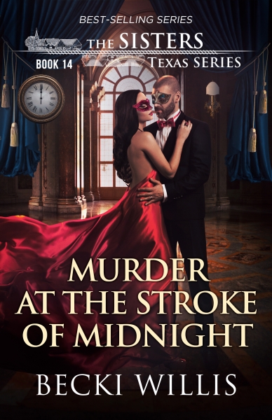Murder at the Stroke of Midnight: The Sisters, Texas Mystery Series, Book 14