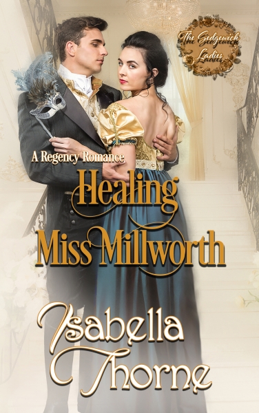 Healing Miss Millworth (The Sedgewick Ladies Book 2)