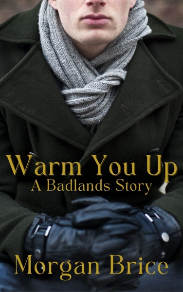 Warm You Up: A Badlands short story