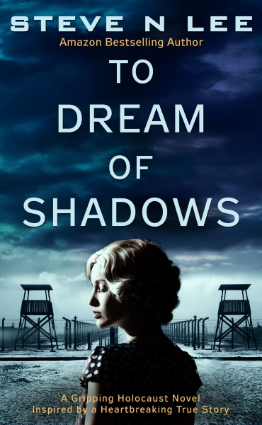 To Dream of Shadows: A Gripping Holocaust Novel Inspired by a Heartbreaking True Story