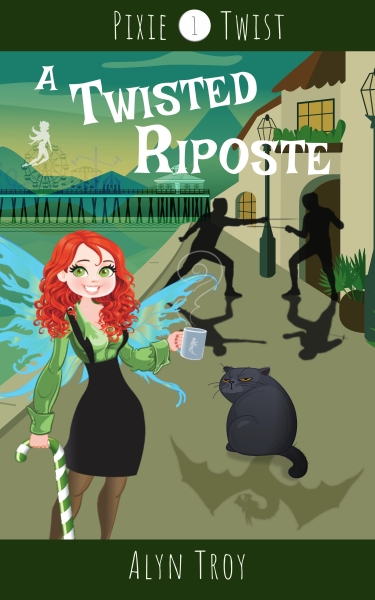 A Twisted Riposte: A California Fae Witch Cozy Mystery (Pixie Twist Mysteries Book 1)