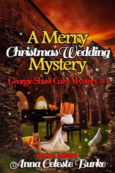A Merry Christmas Wedding Mystery Georgie Shaw Cozy Mystery #4