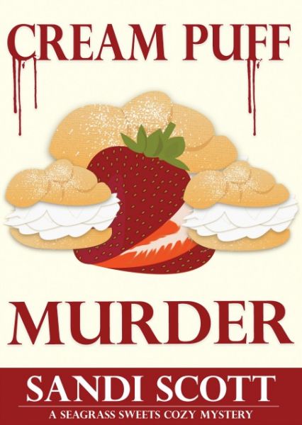 Cream Puff Murder: A Seagrass Sweets Cozy Mystery (Book 1)