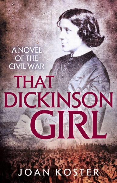 That Dickinson Girl: A Novel of the Civil War