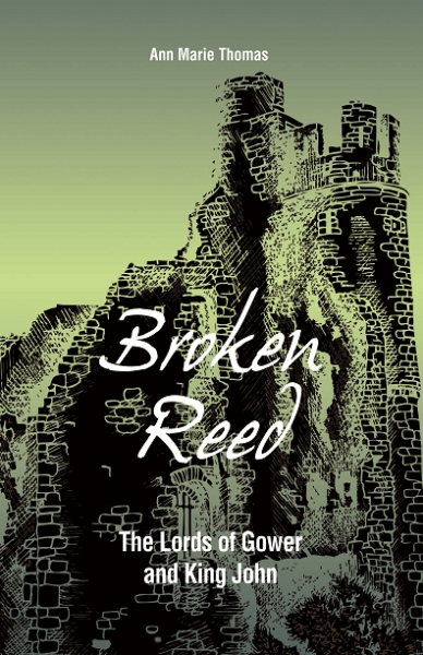 Broken Reed: The Lords of Gower and King John